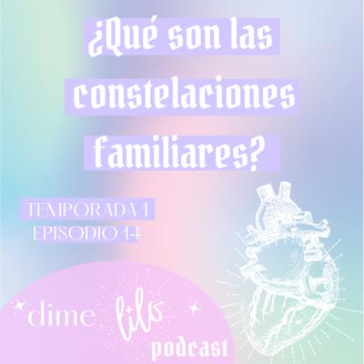 ¿Qué son las constelaciones familiares? ✨💎🦋 T1-E14