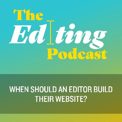 When should an editor build their website? When should an editor build their website?