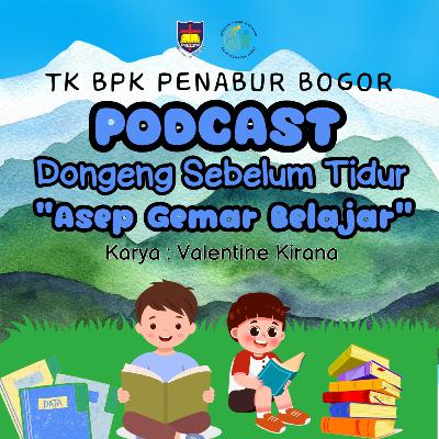 Asep Gemar Belajar