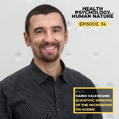 #34: Scientific Benefits of the Microbiome on Ageing – Ph.D. Dario Valenzano
