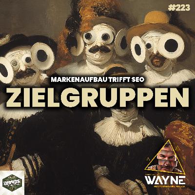 Zielgruppen | SEO | Markenaufbau | WAYNE #223
