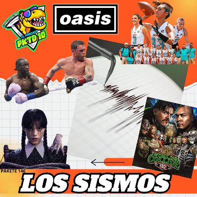 Pakete 146: Los Sismos; del 85 y 2017; chivas vs américa; Merlina; AAA vs CMLL