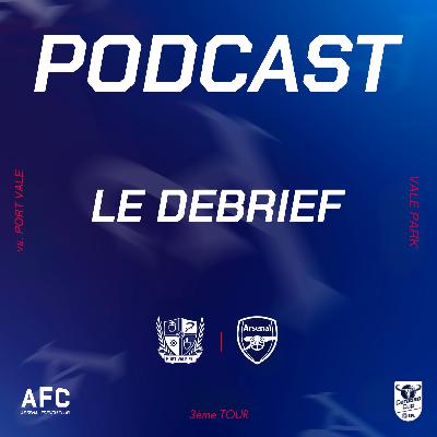 Le débrief : Port Vale vs Arsenal (Carabao Cup)