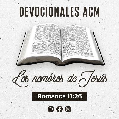 Los nombres de Jesús | Romanos 11:26