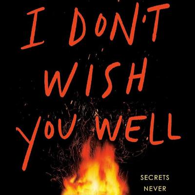 I Don't Wish You Well I Don't Wish You Well
