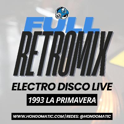 ELECTRO DISCO EN VIVO 1993 LA PRIMAVERA