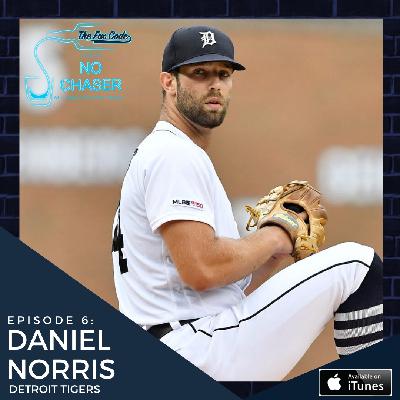 Ep 6: Daniel Norris
