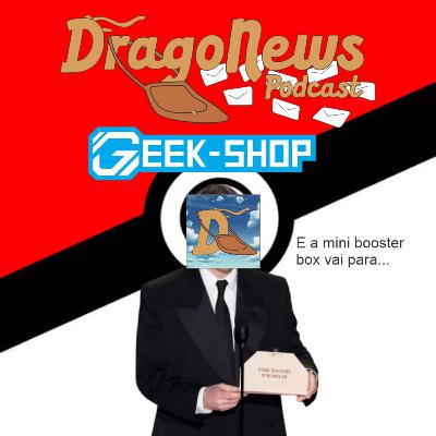 #201 - O DragoNews voltou e trouxemos a rotação!