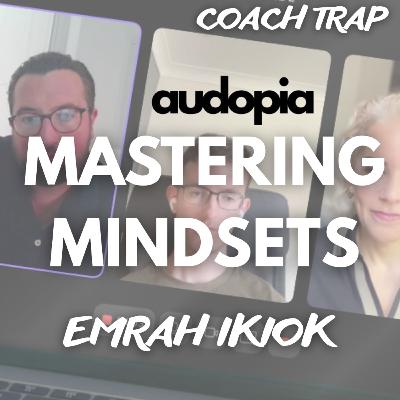 Think Smart: Mastering Mindsets with Emrah Ikiok