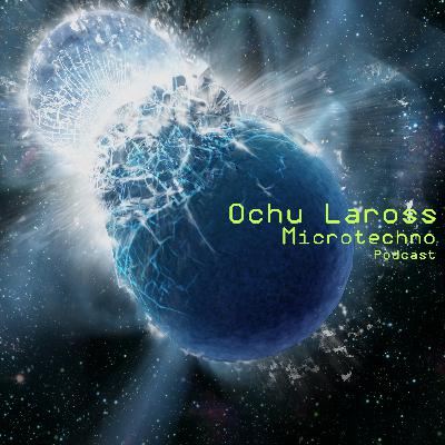 Ochu Laross - Microtechno Podcast