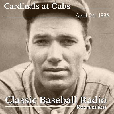 Dizzy Dean Takes Revenge On The Gashouse Gang, St Louis Cardinals at Chicago Cubs, April 24, 1938 (Recreation)