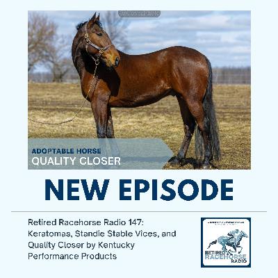 Keratomas, Standie Stable Vices, and Quality Closer by Kentucky Performance Products