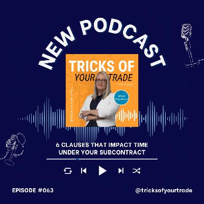 Episode 63 - 6 Clauses that impact TIME under your subcontract