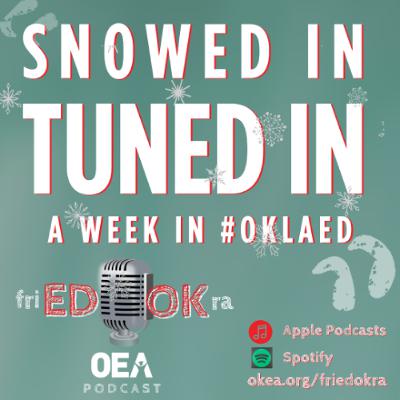 Episode 183 -- Snowed In, Tuned In: A Week in #oklaed