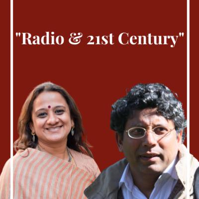 Radio & 21st Century: with Professor Shashi Prabh and Professor Saptam Patel