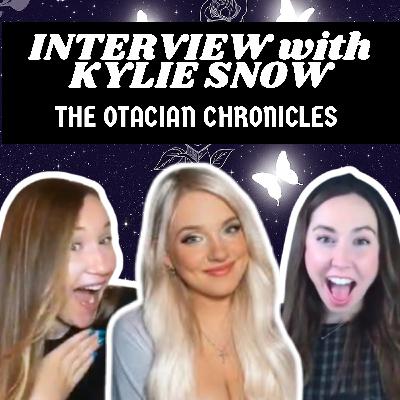 Kylie Snow UNFILTERED: The Otacian Chronicles and what's next