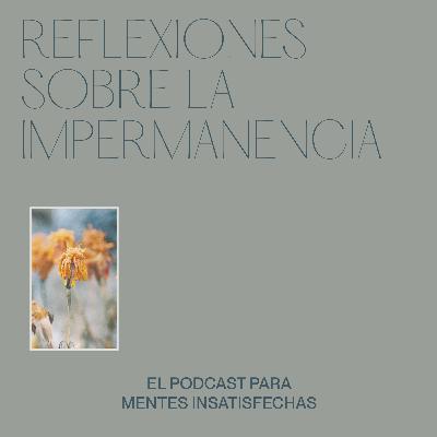 Olvidar la resaca, el divorcio y la tumba: reflexiones sobre la impermanencia