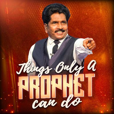 Things Only A Prophet Can Do