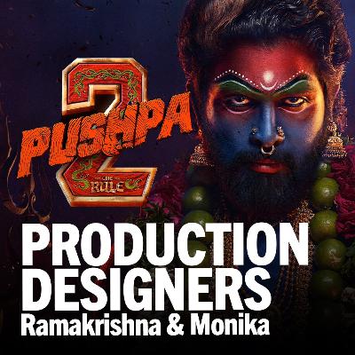Pushpa 2 (Production Design) Ramakrishna & Monika | Sanjay Reddy | D Talks The Design Podcast Pushpa 2 (Production Design) Ramakrishna & Monika | Sanjay Reddy | D Talks The Design Podcast