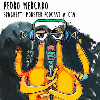 Spaghetti Monster Podcast#014 by Pedro Mercado