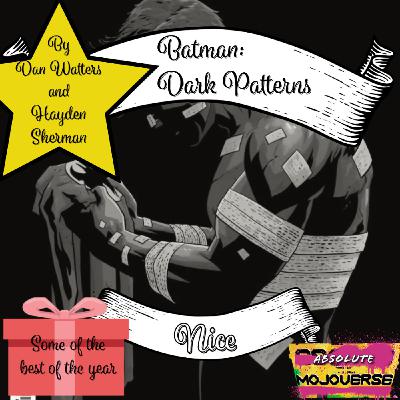 Absolute Mojoverse Episode 18: Batman Dark Patterns by Dan Watters and Hayden Sherman