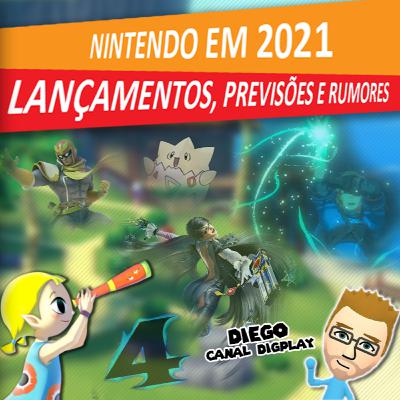 #25 - Previsões Nintendo 2021