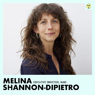 Empowering People to Create Sustainable Change with Melina Shannon-DiPietro of MAD