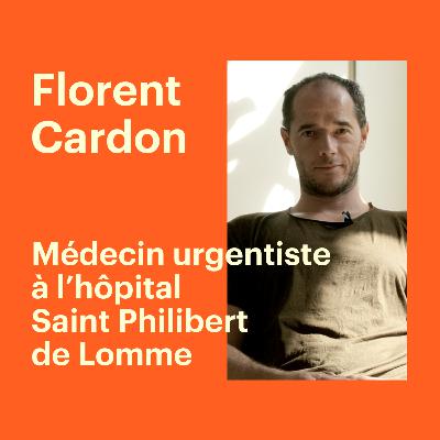Interview de Florent Cardon, Médecin urgentiste