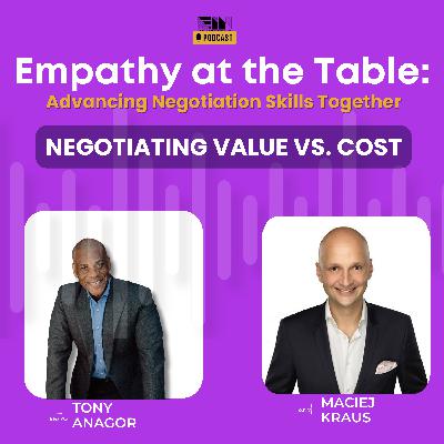 Episode 44: Negotiating Value vs. Cost