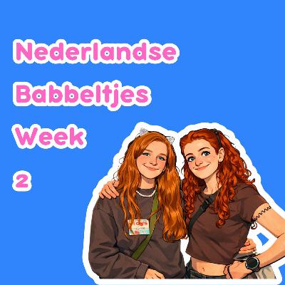 Aflevering 7 - Nederlandse Babbeltjes Week 2 Aflevering 7 - Nederlandse Babbeltjes Week 2