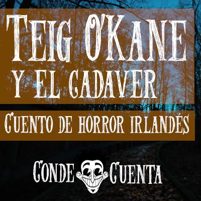 Conde Cuenta: Teig O'kane y el Cadáver Conde Cuenta: Teig O'kane y el Cadáver