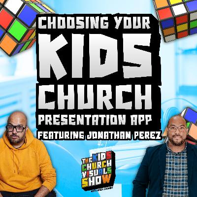 Choosing your Kids Church Presentation App with Jonathan Perez | S1 E9