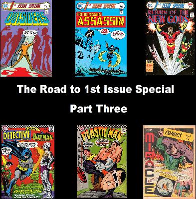 The Road to 1st Issue Special - Part Three