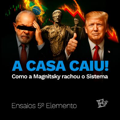 A CASA CAIU! | Como a Magnitsky Rachou o Sistema