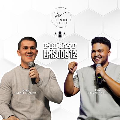 Host: Ethan Dooling and Guest: Cornel Erasmus | Podcast | Episode 12