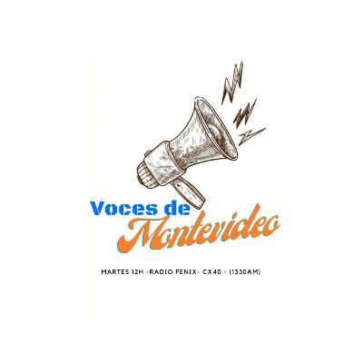 Voces de Montevideo - Programa N° 39 - Martes 25 de enero de 2022