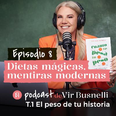1 x 08 Dietas mágicas, mentiras modernas 1 x 08 Dietas mágicas, mentiras modernas
