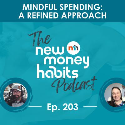 Mindful Spending: A Refined Approach | Ep. 203 Mindful Spending: A Refined Approach | Ep. 203