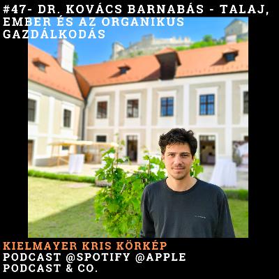 Dr. Kovács Barnabás - Talaj, ember és az organikus gazdálkodás