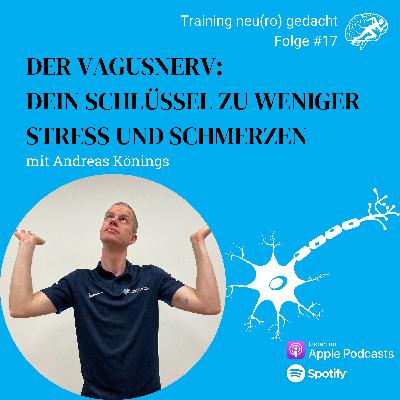 #17: Der Vagusnerv: Dein Schlüssel zu weniger Stress und Schmerzen #17: Der Vagusnerv: Dein Schlüssel zu weniger Stress und Schmerzen