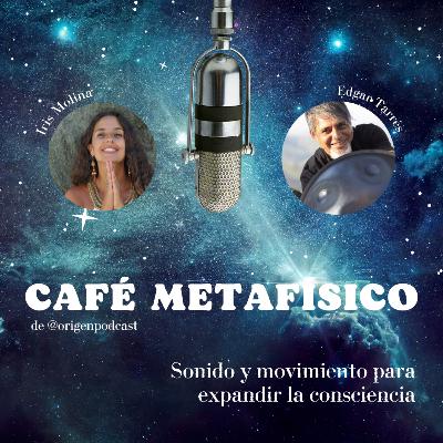 Sonido y movimiento para expandir la consciencia 🪐 Café Metafísico ft Edgar Tarrés