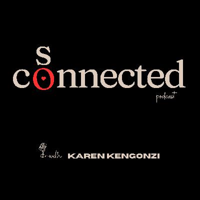 5. CONNECTing with Karen Kengonzi 5. CONNECTing with Karen Kengonzi