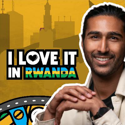 E113: Neel Parekh knows what's great about moving to Rwanda E113: Neel Parekh knows what's great about moving to Rwanda