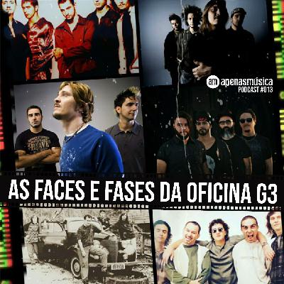 As faces e fases da Oficina G3 - Apenas Música #13