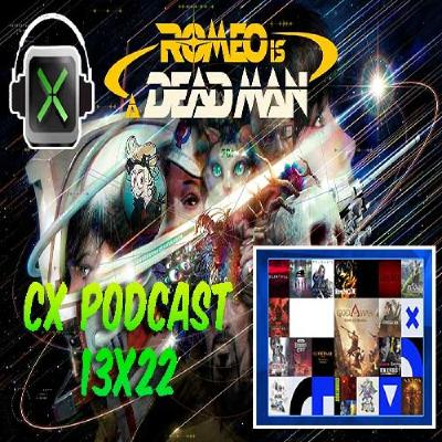 CX Podcast 13x22 - Romeo is Dead