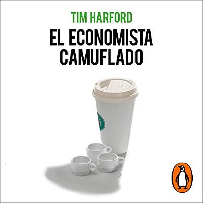 El economista camuflado (edición revisada y actualizada) [The Undercover Economist] (Audiolibro) | Prueba Gratis