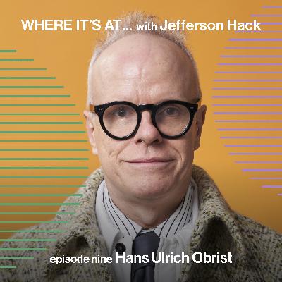WHERE IT'S AT … with Hans Ulrich Obrist