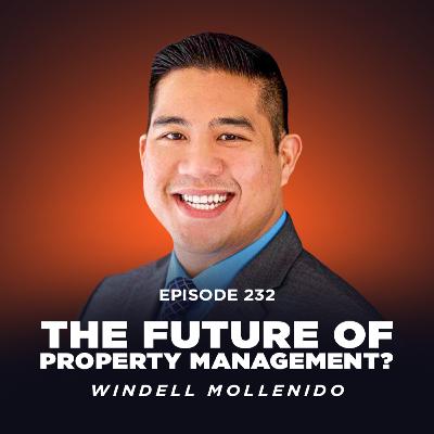 EP232 Windell Mollenido: The Real Impact of AI in Multifamily Property Management