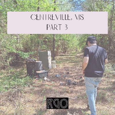 59. The Real Ghosts Of... Centreville, MS: Part 3 59. The Real Ghosts Of... Centreville, MS: Part 3