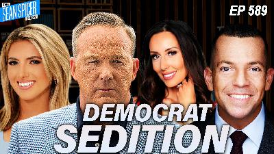 Democrats Call On Military to Betray Orders; The Dem-Stein Fallout Begins | Ep 589